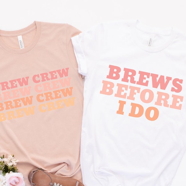 brew crew brews before I do bachelorette party shirts for brewery bridal party bridesmaid T-shirts- Bach babe squad tribe party favors