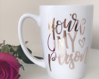 You/'re My Person Coffee Mug Best Friend Cup Anniversary Gift Greys Anatomy Quote