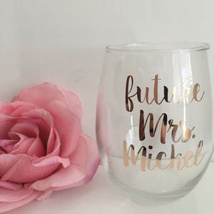 Future mrs wine glass bride gift engagement gift rose gold wine glass future mrs bride wine glass bride to be gift personalized image 1