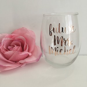 Future mrs wine glass bride gift engagement gift rose gold wine glass future mrs bride wine glass bride to be gift personalized image 6