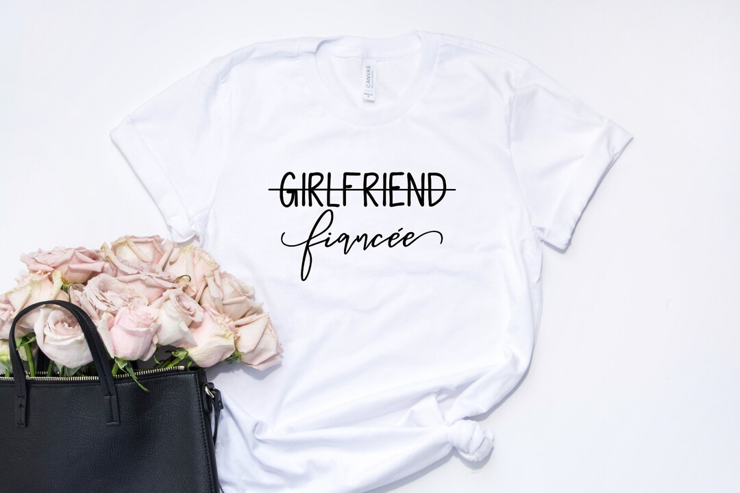 Engagement Shirt Girlfriend Fiancee Shirt Shirt for Bride to Be ...