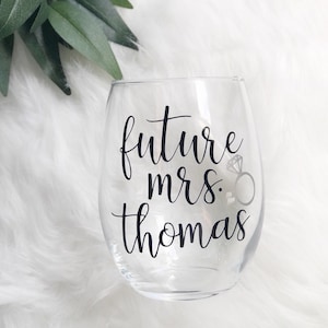 Future mrs wine glass- personalized future mrs wine tumbler glass- bride wine glass- engagement gift idea- future mrs gifts- bridal wine