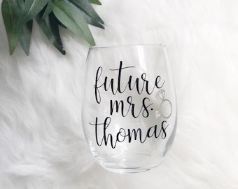 Future mrs wine glass- personalized future mrs wine tumbler glass- bride wine glass- engagement gift idea- future mrs gifts- bridal wine