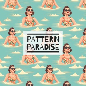 May include: A seamless pattern featuring a retro illustration of a woman wearing a floral swimsuit and sunglasses, floating in a turquoise blue ocean with white clouds. The text "PATTERN PARADISE" is centered in the image.