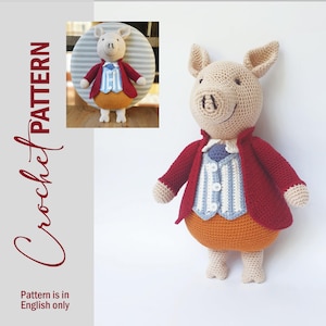 May include: Crochet pattern for a pig wearing a red jacket, a blue vest with white stripes, and a blue bow tie. The pattern is in English only.
