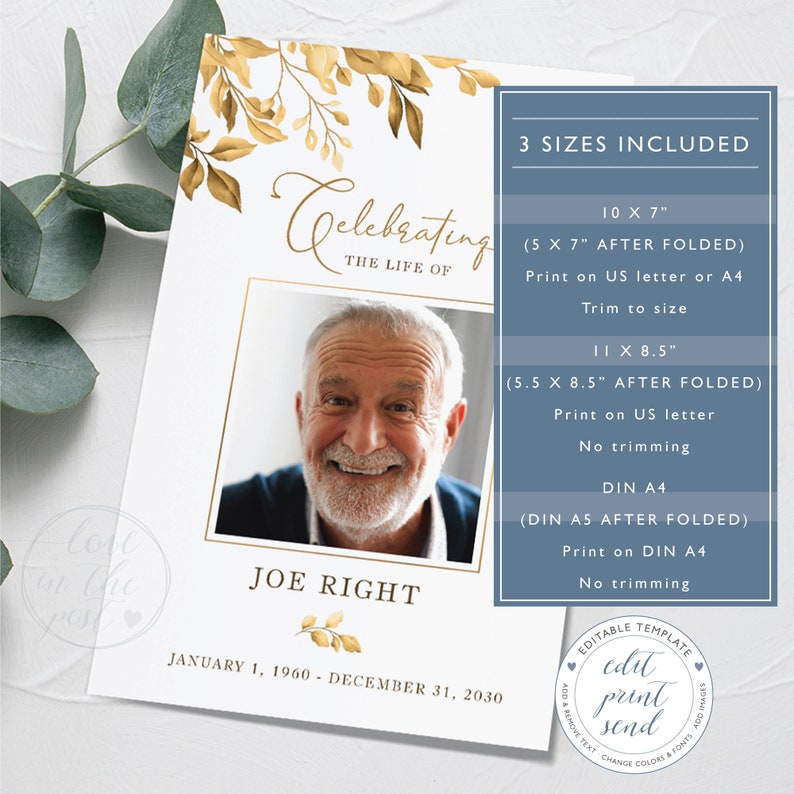 Pu&ograve; includere: Un modello di memoriale stampabile con un design floreale dorato e una foto di un uomo. Il testo recita "Celebrating the Life of Joe Right January 1, 1960 - December 31, 2030". Il modello &egrave; disponibile in tre dimensioni: 10 x 7 pollici, 11 x 8,5 pollici e DIN A4.