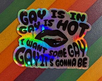 Gay is In Holographic Sticker - WWDITS