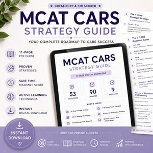 May include: An 11-page MCAT CARS Strategy Guide digital download featuring a tablet displaying the guide's cover, which includes 53 questions, 90 minutes, and 9 passages. The guide outlines a 4-step passage strategy, active reading techniques, and a 30-day practice plan.