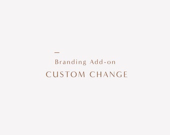 Custom Change on Premade Design, Custom Change on any Design, Custom Change Add On, Made to Order