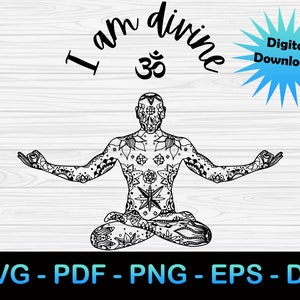 I am divine SVG | yoga svg | meditation svg | mandala svg | divinity svg (svg, pdf, png, eps, dxf) Digital Download