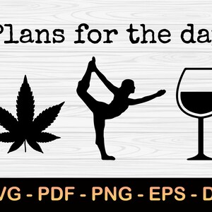 Plany na dzień SVG | zabawna joga SVG | wino SVG | zabawna lista rzeczy do zrobienia SVG (SVG, PDF, PNG, EPS, DXF) Pobieranie cyfrowe