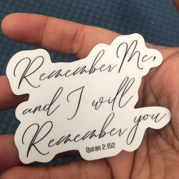 Remember and I will Remember you Quranic Ayah, vinyl sticker, waterproof sticker , weather proof sticker