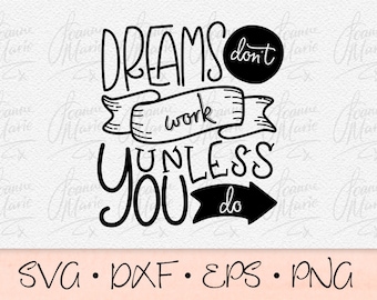 Dreams don't work hand lettered svg file svg design t-shirt svg Cricut Silhouette files svg dxf eps png Inspirational quote svg