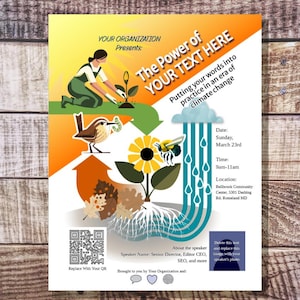 May include: A promotional poster with the text "The Power of YOUR TEXT HERE" and the tagline "Putting your words into practice in an era of climate change." The poster includes illustrations of a person planting, a bird, a bee, and a sunflower. Date: Sunday, March 23rd.