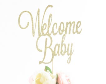 Welcome Baby Cake Topper - Baby Shower Cake Topper - Gold Baby Shower Topper