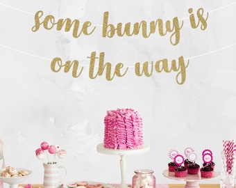 Some Bunny is on the Way Banner, Baby Shower Banner, Some Bunny Party Decorations