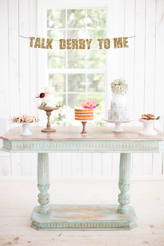 Talk Derby To Me Banner Kentucky Derby Banner Derby Bridal Etsy