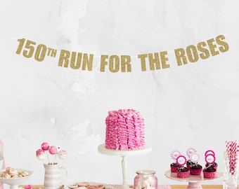 150th Run for the Roses Banner - Kentucky Derby Party Banner - Derby Party Banner - Derby Party Decorations - Derby Bridal Shower