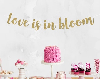 Love is in Bloom Banner - Bridal Shower Decorations - Spring Shower Banner - Love in Bloom - Blooming Shower Banner - Seasonal Shower Decor