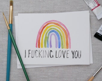 Hand Painted "I Fucking Love You" Rainbow Watercolor Card, Profanity Greeting Card, Queer Gifts, Lgbtq Gifts, Birthday Card, Pride Card