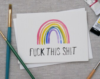 Hand Painted "Fuck This Shit" Rainbow Watercolor Card, Colorful Watercolor Art, Handmade Greeting Card, Queer Gifts, Lgbtq Gifts, Pride Card