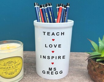 Teach Love Inspire Teacher End of Term School Thank You Pen Pencil Pot Personalised Desk Office Stationary Gift School PGCE Decor