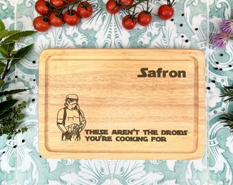 Stormtrooper Droids You're Cooking For Star Wars Chopping Bread Board Personalised Gift Kitchen Housewarming Father's Mother's Day