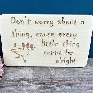 Three Little Birds Don't Worry About A Thing Bob Marley Lyrics Wall Plaque Gift Home DÃ©cor Housewarming Present Engraved Sign