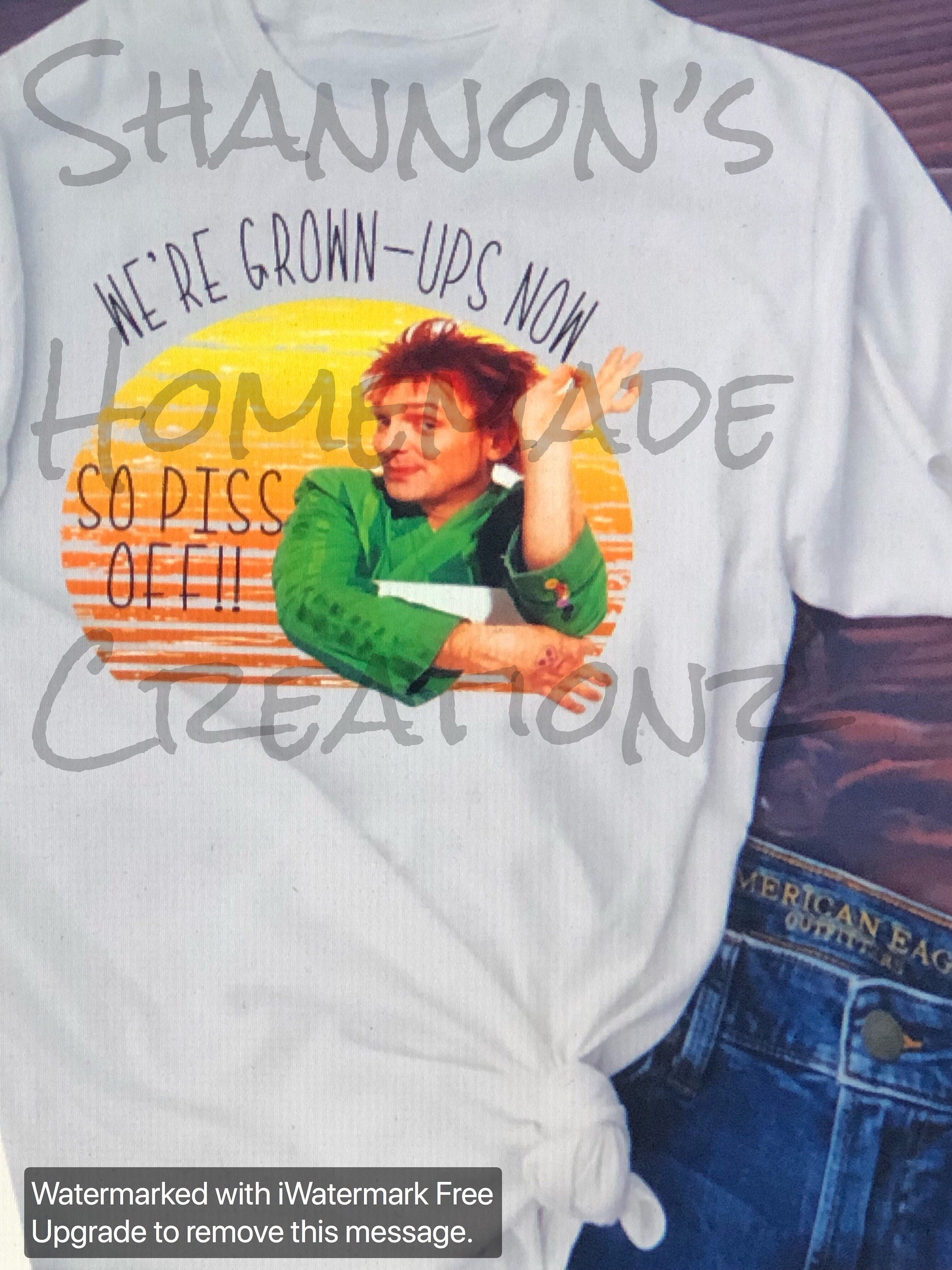 We're Grown Ups Now Shirt Etsy