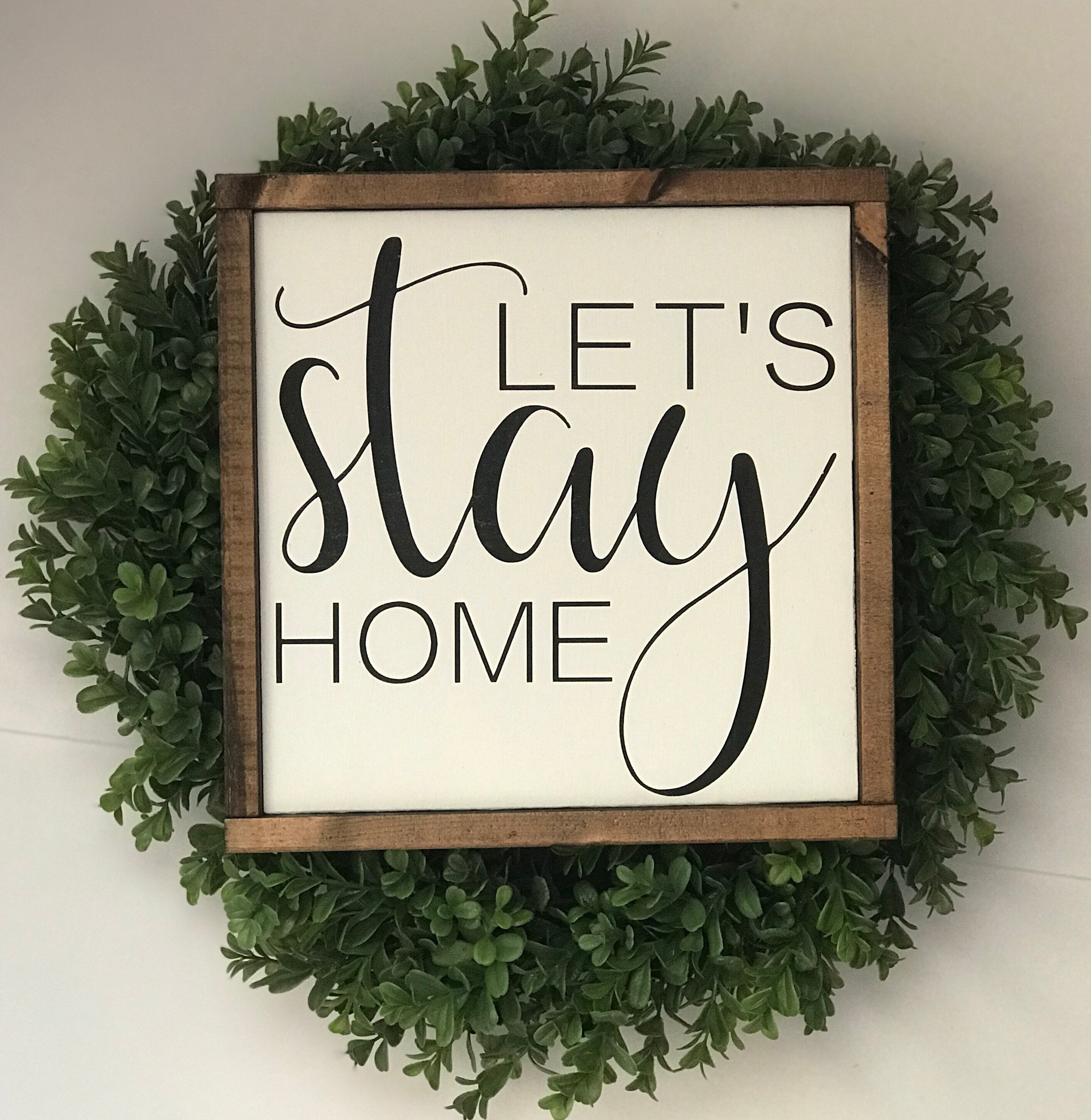 Let's Stay Home Farmhouse Sign Let's Stay Home Etsy