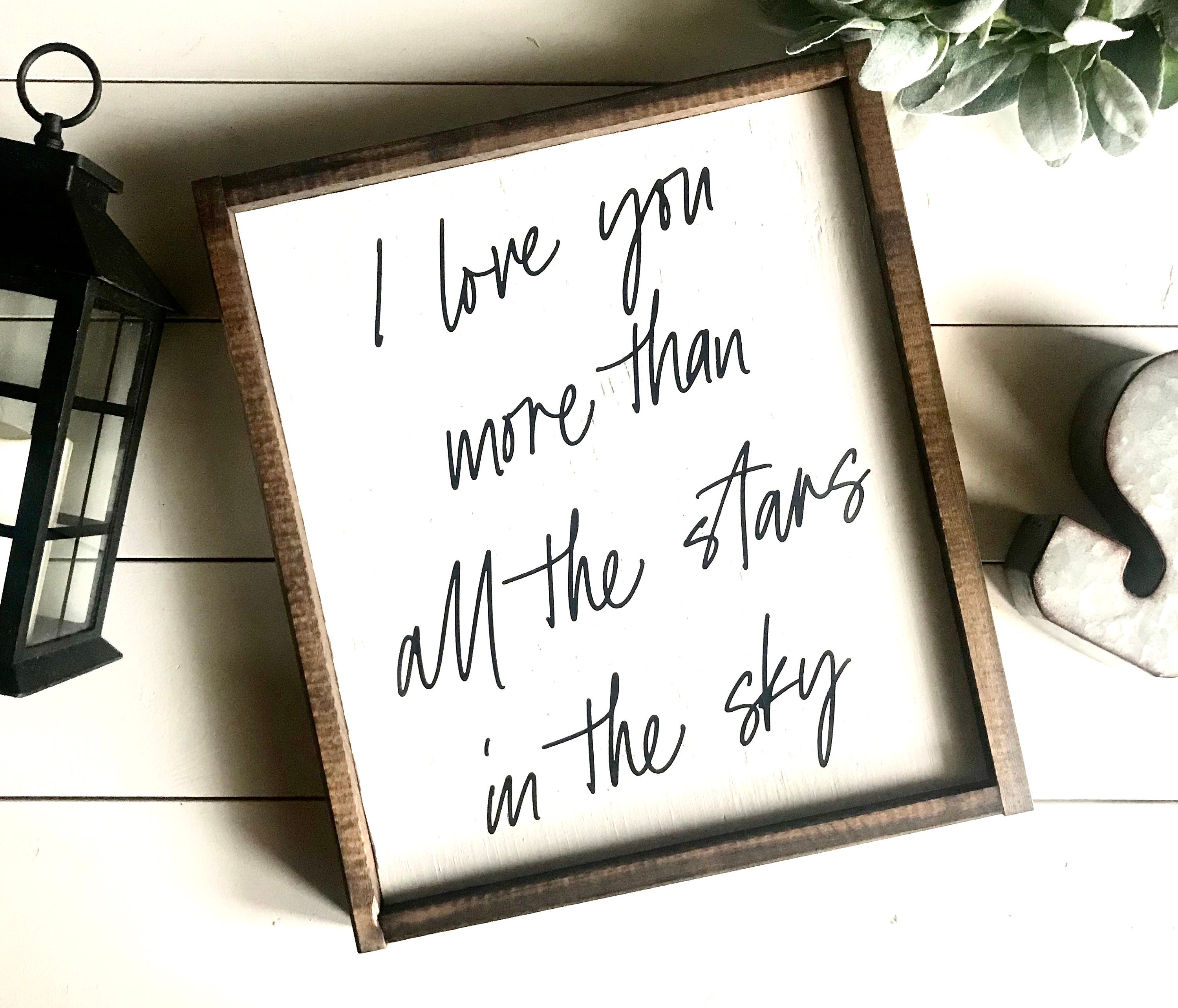 Farmhouse Sign I Love You More Than All The Stars In The Sky Etsy Farmhouse Sign I Love You More Than All The Stars In The Sky Etsy
