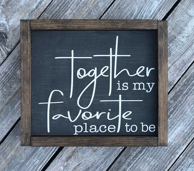 Together is My Favorite Place to Be Farmhouse Sign Etsy