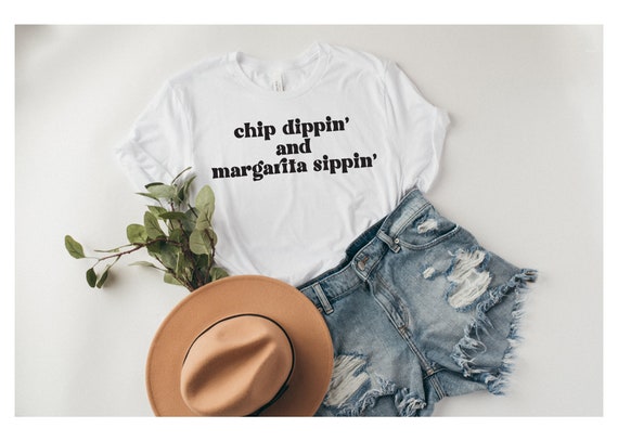 Chip Dippin And Margarita Sippin | Women's Shirt | Summer Shirt | Funny Shirt | Margarita Shirt | Chips And Salsa Tshirt | Women's Tee