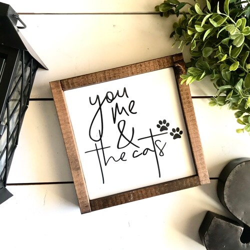 You Me & The Cats | Cat Lover Sign | Funny Cat Sign | You Me And The Cats | Cat Lover | Farmhouse Sign | Rustic Sign | Fixer Upper
