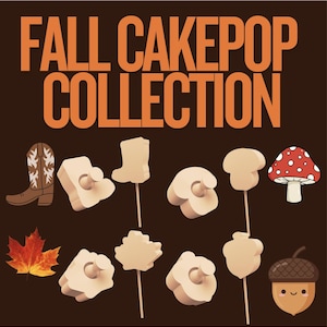 May include: A brown background with the text "FALL CAKEPOP COLLECTION" in orange. The image features various fall-themed cake pops, including a cowboy boot, maple leaf, mushroom, and acorn.