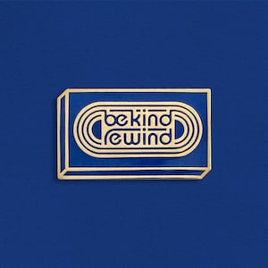 Be Kind Rewind Enamel Pin