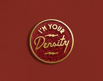Ich bin Deine Dichte Emaille Pin