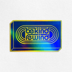Be Kind Rewind Holo Sticker