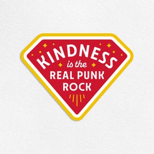 Kindness is the Real Punk Rock Sticker