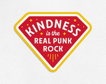 Kindness is the Real Punk Rock Sticker