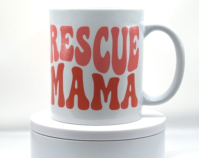 Rescue Mama Coffee Mug - Dog or Cat Rescue Gift - Animal Lover Cup - 12oz Ceramic Mug - Rescue Pet Mom Gift