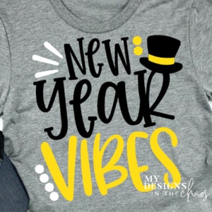 New Years Vibes SVG archivo de corte NYE vibes niño nuevo año camisa diseño corte archivo silueta cameo corte archivo cricut Año Nuevo niño Camisa SVG