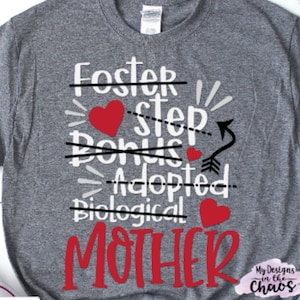 Mom svg file for Silhouette and Cricut, Adoption svg file, bonus mom t-shirt svg file, step mom shirt svg file