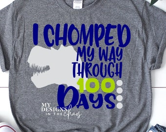 I chomped my way through 100 days SVG, 100 days of school svg for Cricut and Silhouette, School SVG, Dinosaur SVG, 100th day of school dino