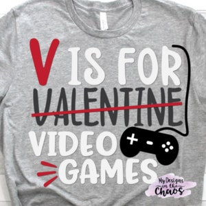 V is for Video Games Valentine&#39;s Day SVG, Gamer Cutting File for Silhouette and Cricut, Valentine SVG, Funny Valentine&#39;s Day cut file