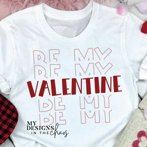 Sii il mio file di taglio SVG di San Valentino per Silhouette e Cricut, camicia di San Valentino in formato SVG, San Valentino in formato SVG, carino San Valentino in formato SVG
