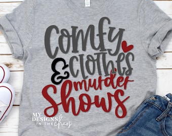 Ropa cómoda y asesinato muestra svg, archivo svg crimen verdadero para cricut y silueta, asesinato svg, asesinato muestra svg, crimen show svg, crimen verdadero