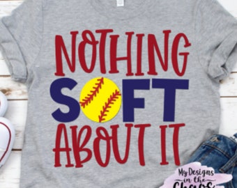 Niets zachts aan het SVG, softbal SVG voor silhouet en Cricut, softbal moeder SVG, SVG DXF PNG EPS, softbal moeder shirt SVG, softbal PNG
