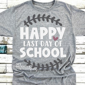 Happy Last Day of School SVG, Last day of school svg file for cricut and silhouette, End of school svg, Teacher SVG, Summer break svg, png