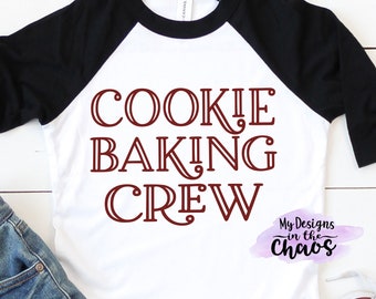 Cookie Baking Crew SVG File, Cookie Crew Cutting File for Silhouette and Cricut, Cookie SVG, Christmas SVG file, Cookie Baking Crew
